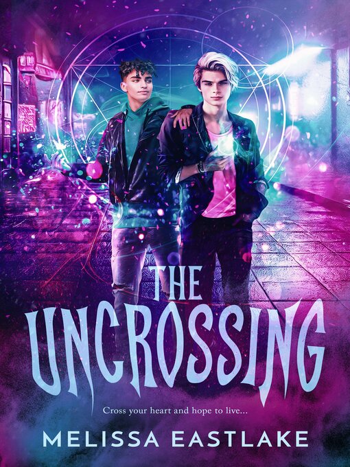 Title details for The Uncrossing by Melissa Eastlake - Wait list